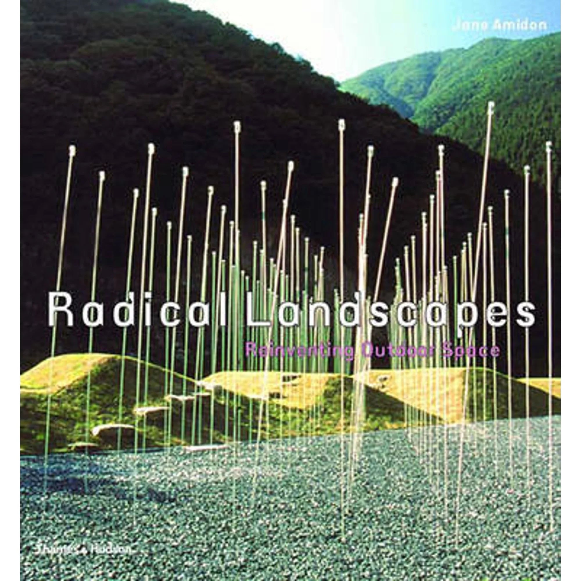 Pre-Owned Radical Landscapes: Reinventing Outdoor Space (Hardcover 9780500510445) by Jane Amidon, Kathryn E Gustafson