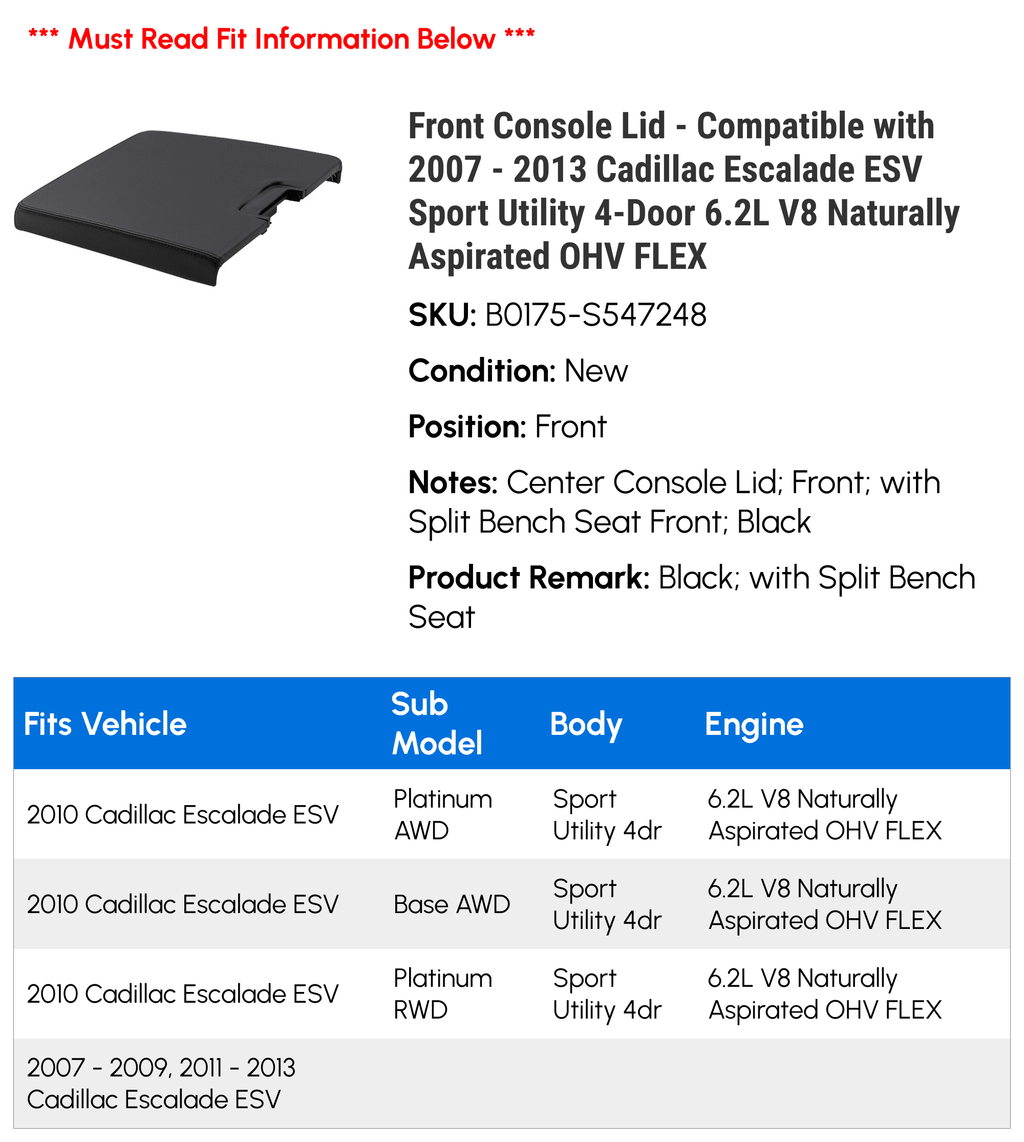 Front Console Lid - Compatible with 2007 - 2013 Cadillac Escalade ESV Sport Utility 4-Door 6.2L V8 Naturally Aspirated OHV FLEX 2008 2009 2010 2011 2012