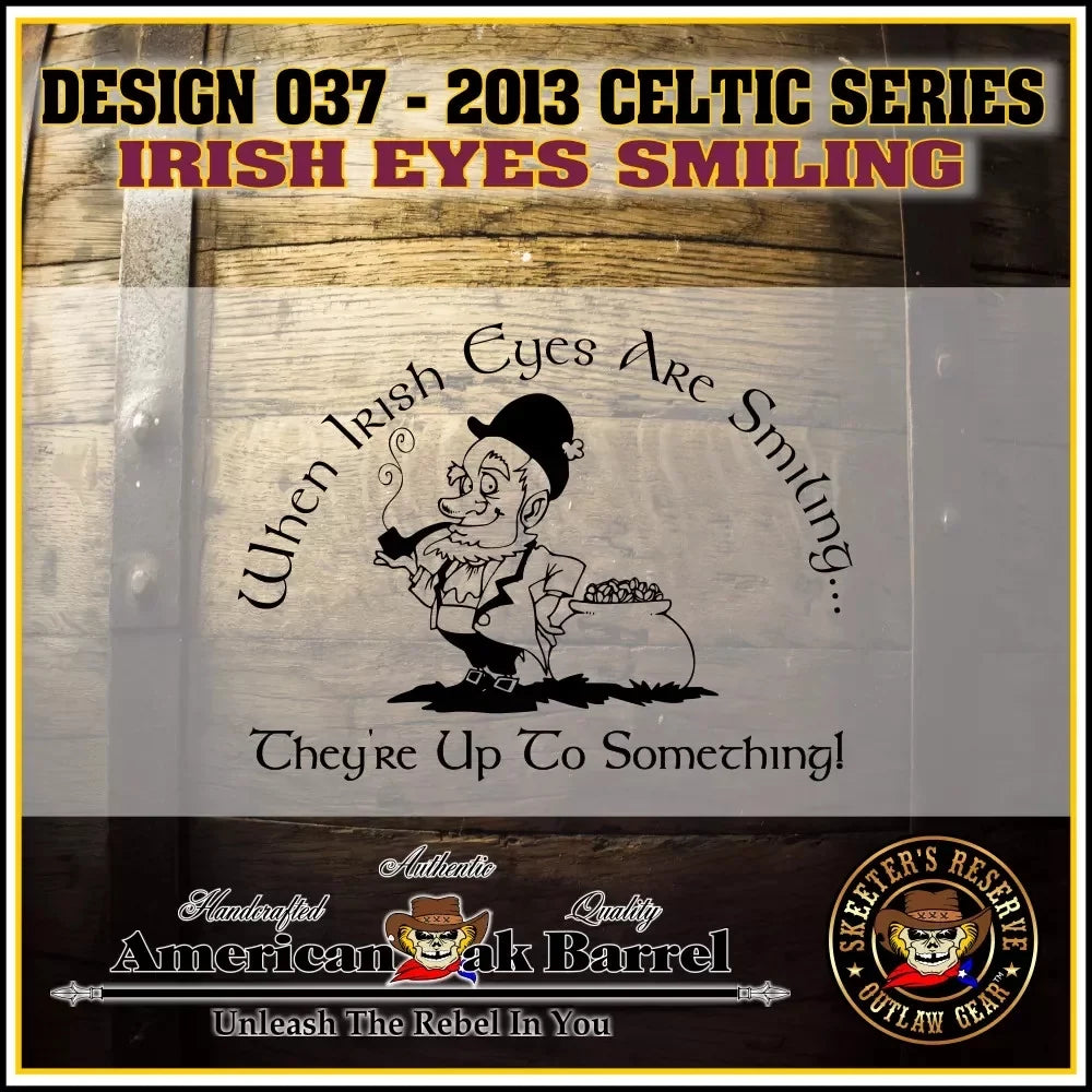 Irish Eyes Smiling (037) - Engraved American Oak Aging Barrel