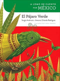 Pre-Owned A Lomo de Cuento Por México: El Pájaro Verde (Hardcover) 1682921298 9781682921296